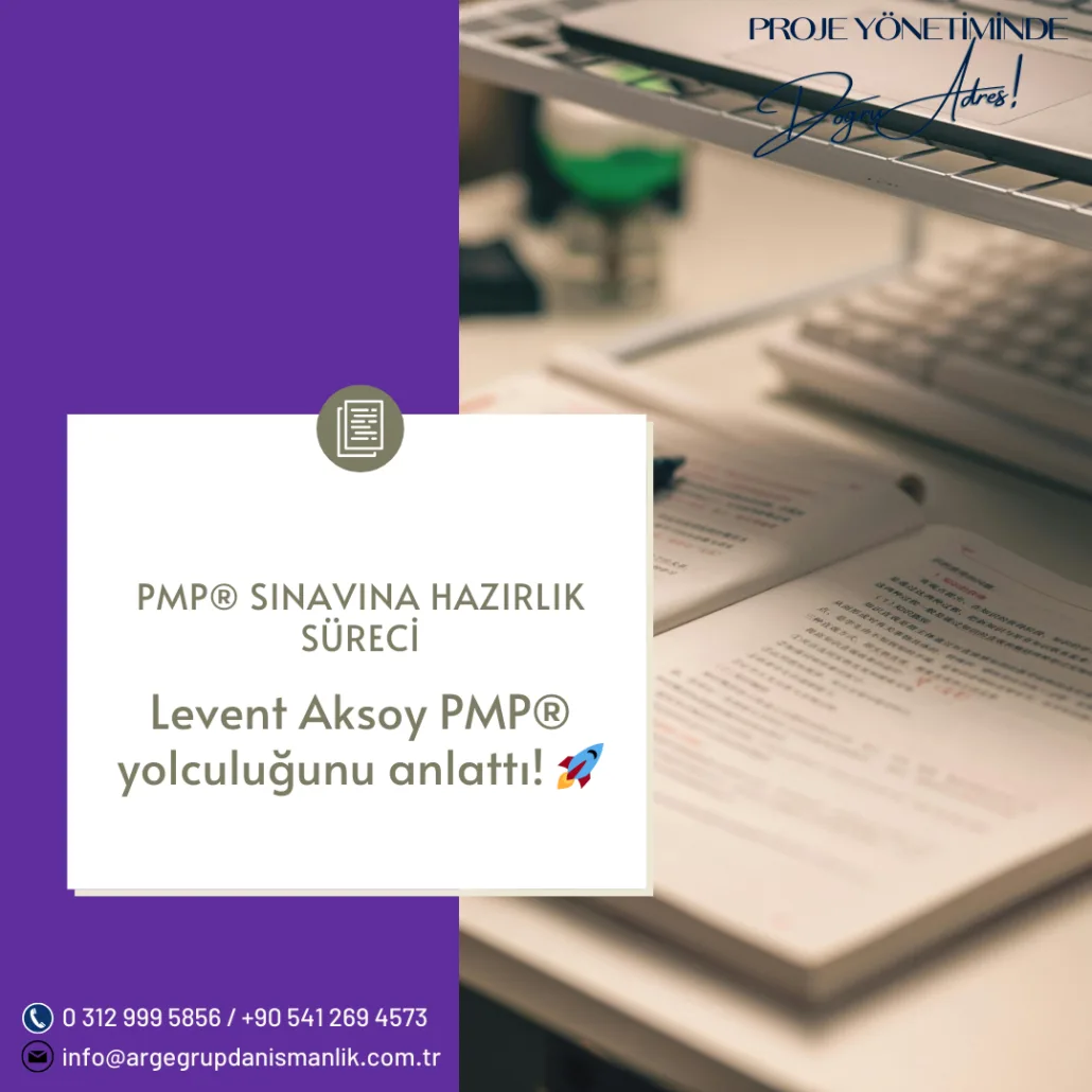 🎓 PMP® Hazırlık Sürecim – Levent Aksoy Anlatıyor